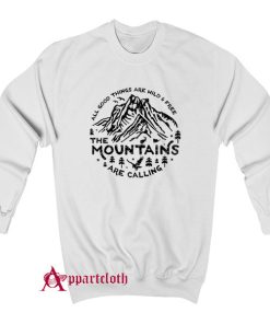 Mountains are Calling Sweatshirt