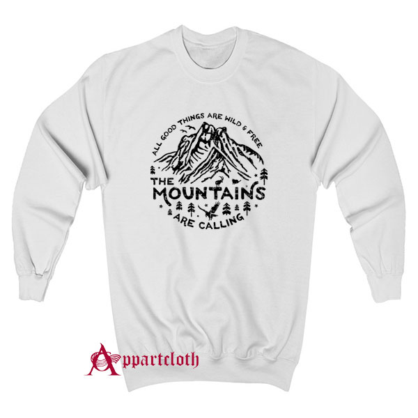 Mountains are Calling Sweatshirt