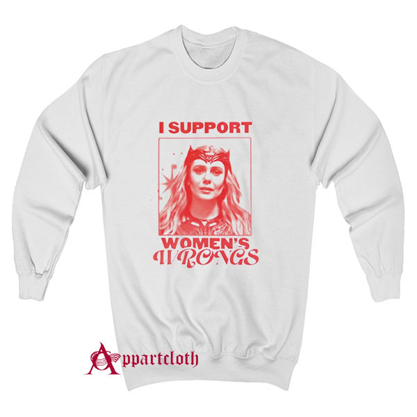 Scarlet Witch I Support Women’s Wrongs Sweatshirt