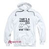 That's A Horrible Idea What Time Hoodie