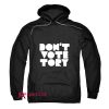 Don’t Vote Tory Hoodie