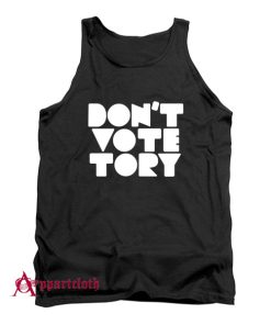 Don’t Vote Tory Tank Top