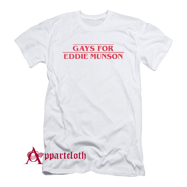 Gays for Eddie Munson T-Shirt