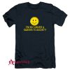 I’m No Longer A Danger To Society T-Shirt