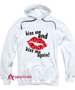 KISS ME AGAIN Hoodie