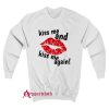 KISS ME AGAIN Sweatshirt