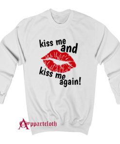 KISS ME AGAIN Sweatshirt