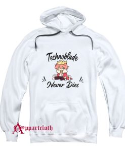 Never Dies Technoblade Hoodie