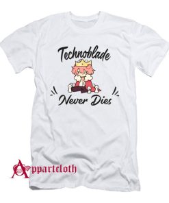 Never Dies Technoblade T-Shirt