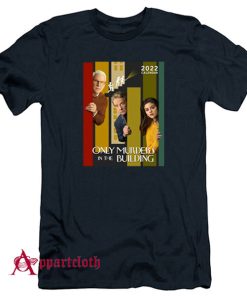 Only Murders In The Building T-Shirt