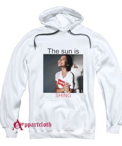 The Sun Is Shining Hoodie