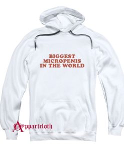 Biggest Micropenis In The World Hoodie