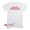 Biggest Micropenis In The World T-Shirt