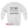 I Pay My Bills My Bills Are Paid Sweatshirt