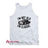 I'm Not Old I'm Classic Funny Car Tank Top