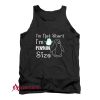 I'm Not Short I'm Penguin Size Tank Top