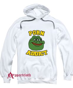 Pepe The Frog Porn Addict Hoodie
