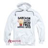 Family Guy Sarcasm Is Just Another Free Service I Offer Hoodie