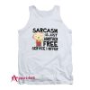 Family Guy Sarcasm Is Just Another Free Service I Offer Tank Top