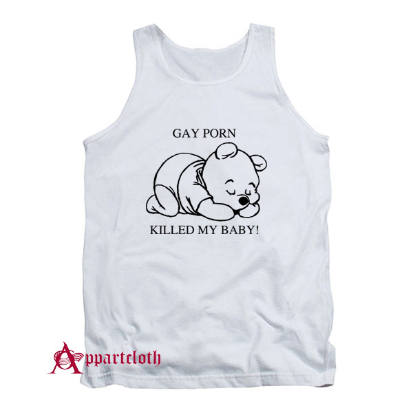 Gay Porn Killed My Baby Tank Top