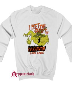Scooby-Doo I Met The Ghost Of Oakhaven And Lived Sweatshirt