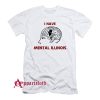 I Have Mental Illinois T-Shirt