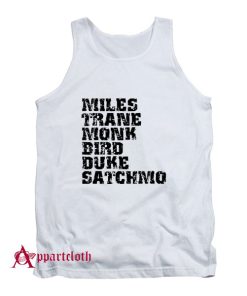 Miles Trane Monk Bird Duke Satchmo Tank Top