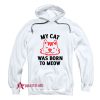 My Tabby Was Born To Meow Hoodie