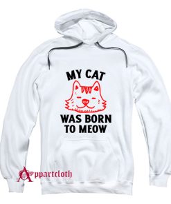 My Tabby Was Born To Meow Hoodie