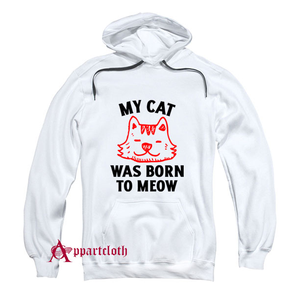 My Tabby Was Born To Meow Hoodie