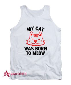 My Tabby Was Born To Meow Tank Top