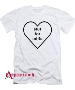 Billie Slut For Milfs T-Shirt