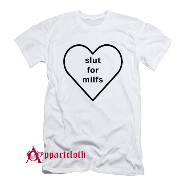 Billie Slut For Milfs T-Shirt