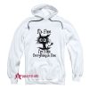 It’s Fine I’m Fine Everything Is Fine Cat Funny Hoodie