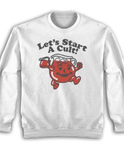 Let’s Start a Cult Sweatshirt