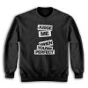 Judge Me When You're Perfect Sweatshirt