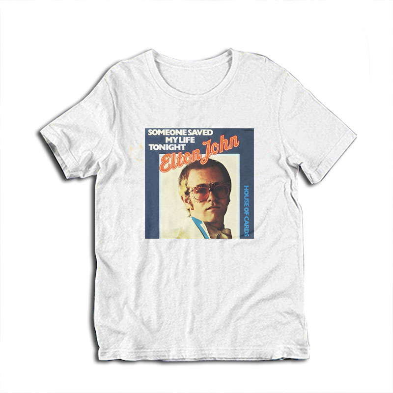 Elton John Someone Saved My Life Tonight T-Shirt