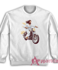 Jesus Riding Motorcycle Sweatshirt
