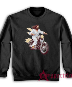 Jesus Riding Motorcycle Sweatshirt