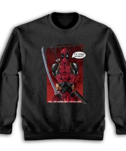 Deadpool I'm Coming Bitches Funny Sweatshirt