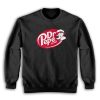 Dr Pepe Parody Dr Pepper Sweatshirt
