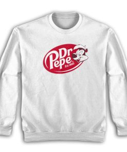 Dr Pepe Parody Dr Pepper Sweatshirt