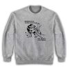 Embrace Violence Reject Hatred Sweatshirt
