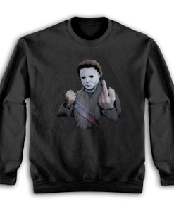 Michael Myers Halloween Middle Finger Horror Movie Sweatshirt