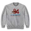 Spring Break 84 Dale Doback Step Brothers Sweatshirt