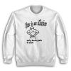 Time Is An Illusion Only Back Pain Is Real Sweatshirt