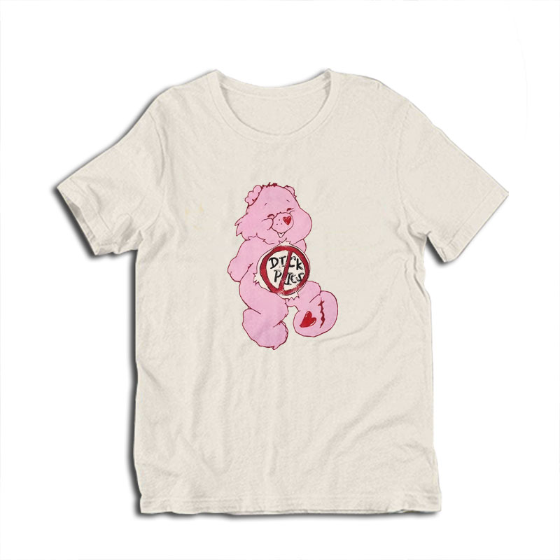 Care Bear No Dick Pics T-Shirt