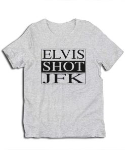 Elvis Shot JFK Darty La Haine T-Shirt