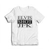 Elvis Shot JFK Darty La Haine T-Shirt