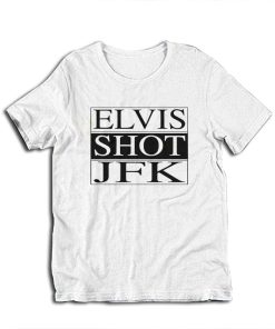 Elvis Shot JFK Darty La Haine T-Shirt